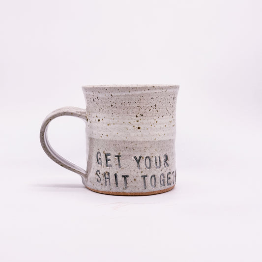 "Get Your Shit Together" Coffee Mugs