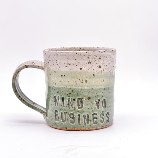 "Mind Yo Business" Coffee Mugs