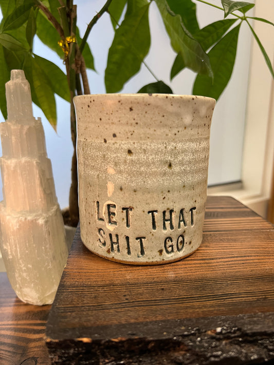 "Let That Shit Go" Coffee Mugs